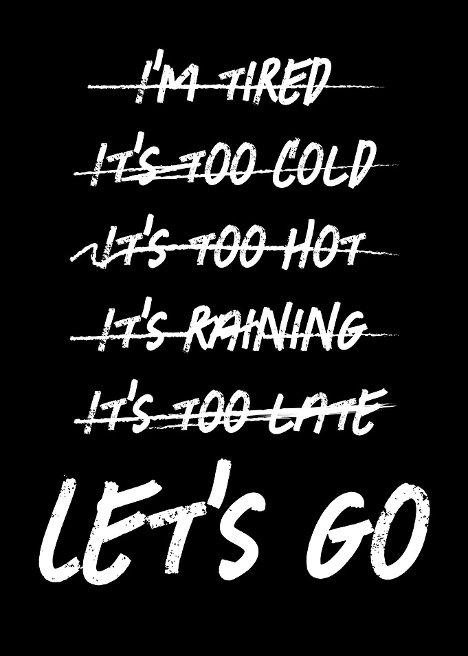 No Excuses Lets Go