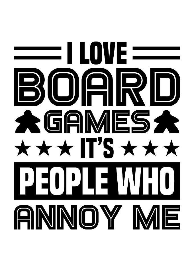 i love board games