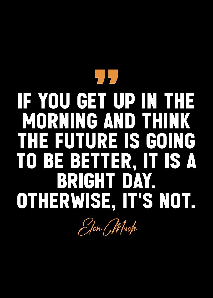Inspiring Elon Musk quotes