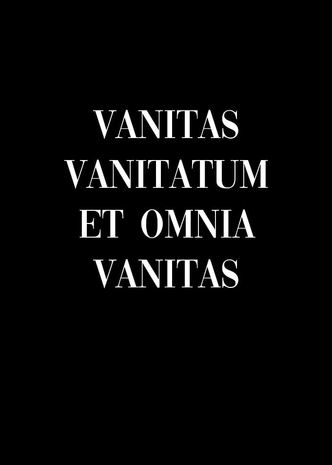 Vanitas Vanitatum Et Omnia