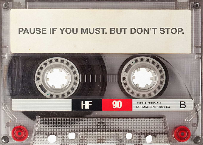 Cassette Pause if you must
