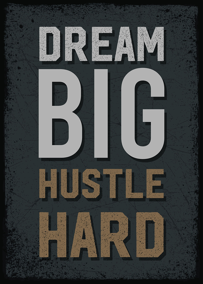 dream big