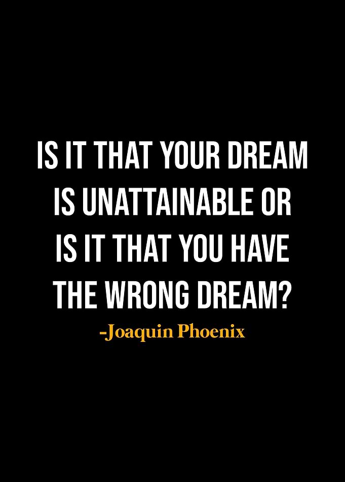 Joaquin Phoenix Quotes