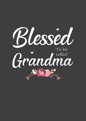 blessed to be grandma