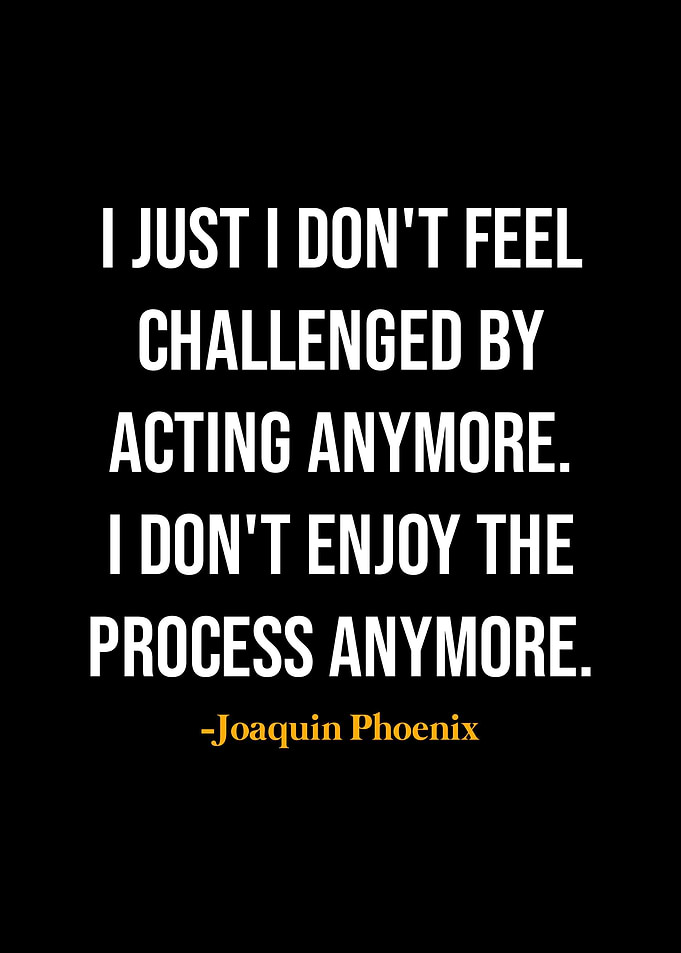 Joaquin Phoenix Quotes