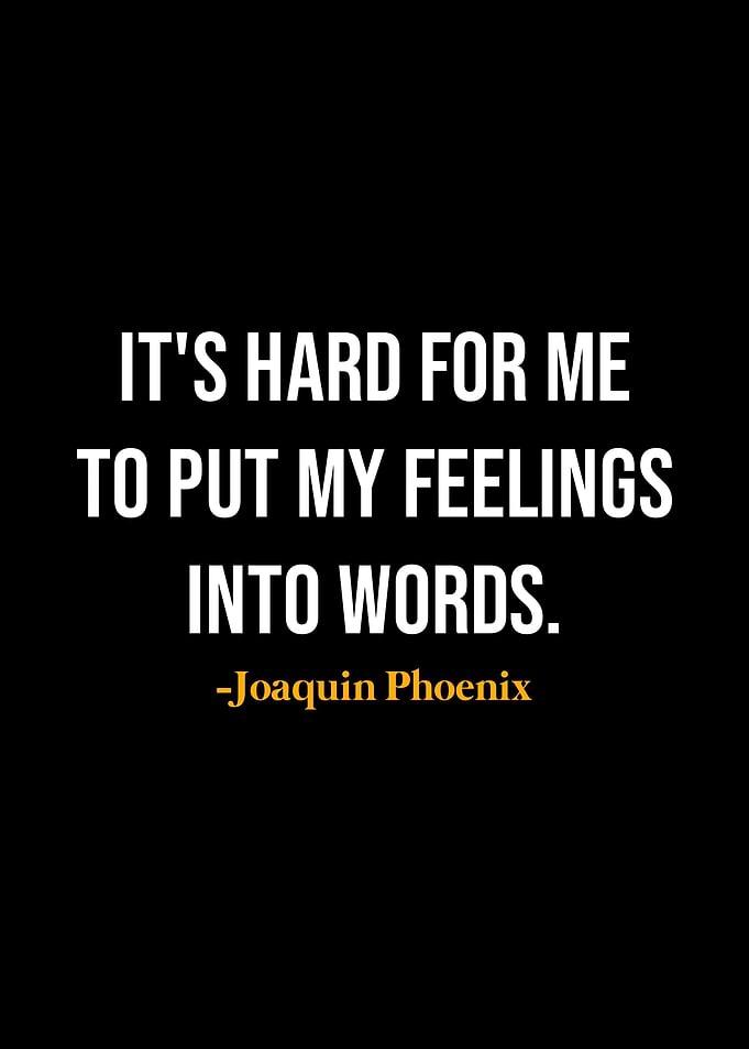 Joaquin Phoenix Quotes