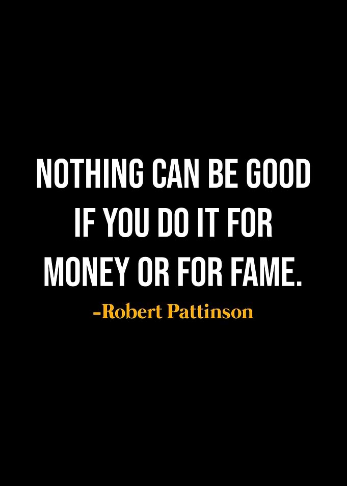 Robert Pattinson Quotes