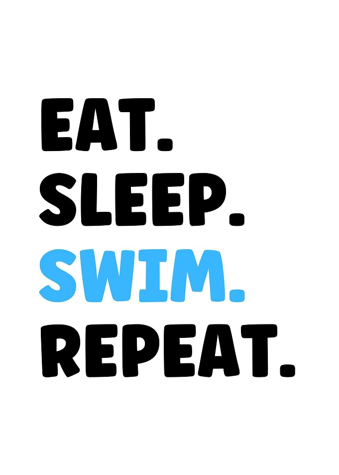 Eat Sleep Swim Repeat