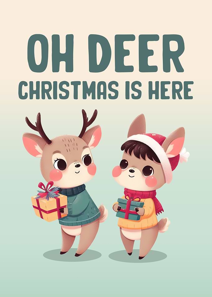 Oh Deer Christmas is Here