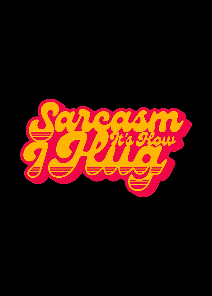 Sarcasm Its How I Hug