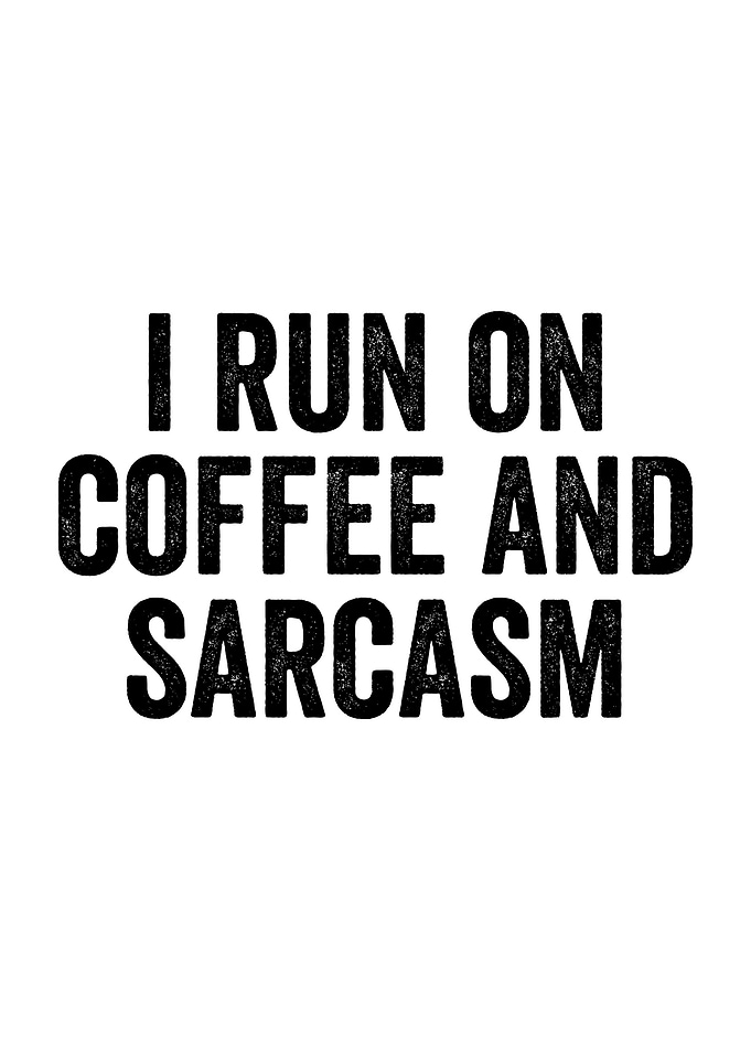 Cool Funny I Run on Coffee