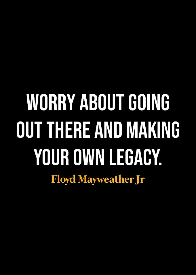 Floyd Mayweather Jr Quotes