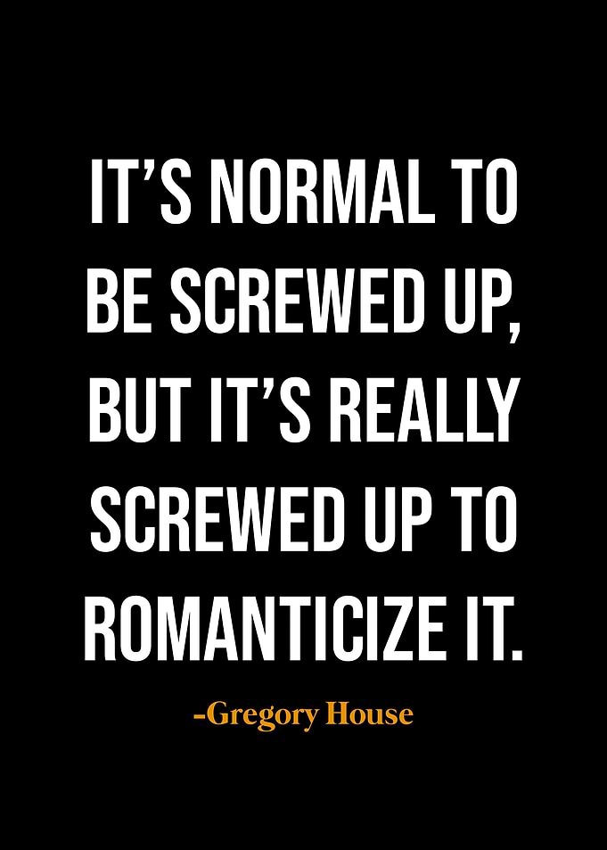 Gregory House quotes