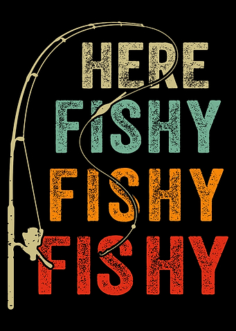 Here Fishy Funny Fishing