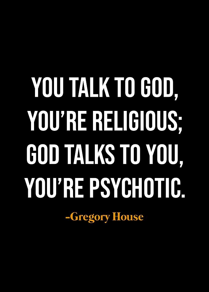 Gregory House quotes