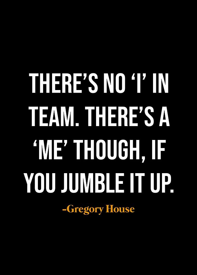 Gregory House quotes