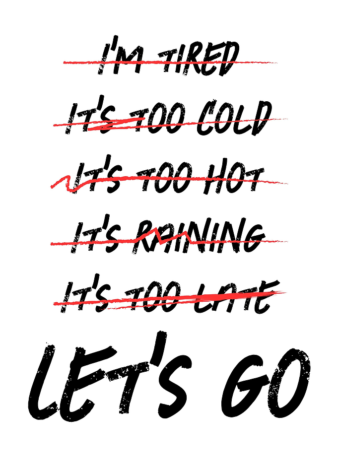 No Excuses Lets Go