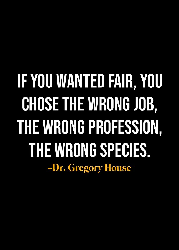 Gregory House Quotes