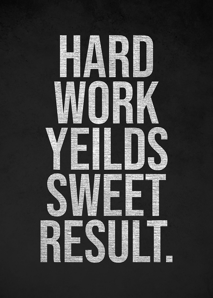 HardWorkYeildsSweetResult