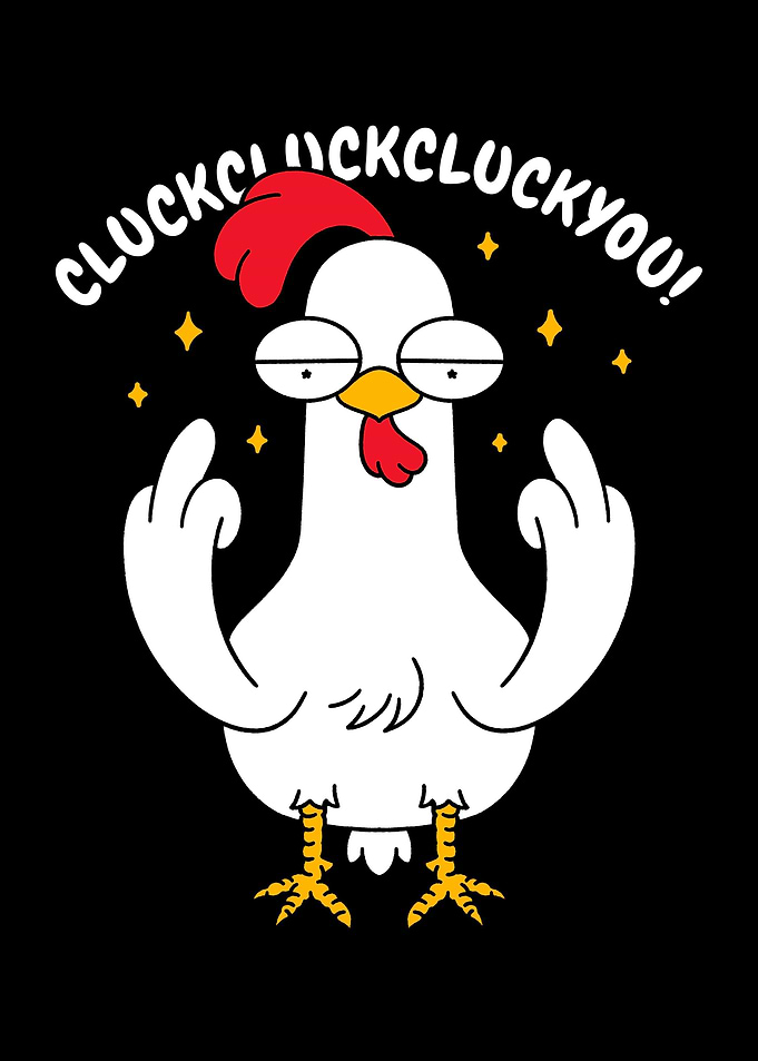 Cluckcluckcluckyou