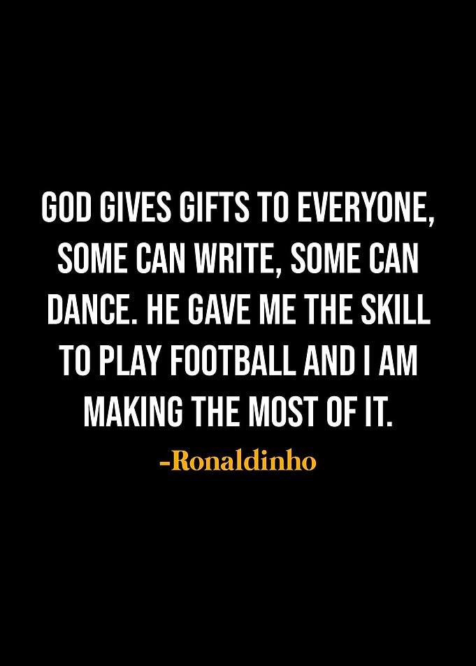 Ronaldinho Quotes