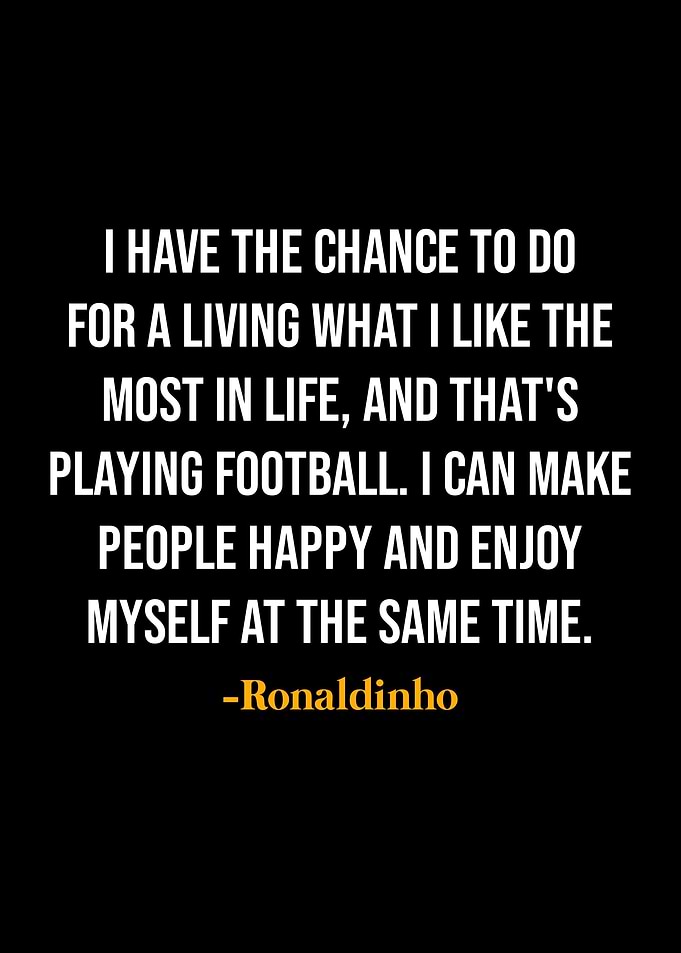 Ronaldinho Quotes