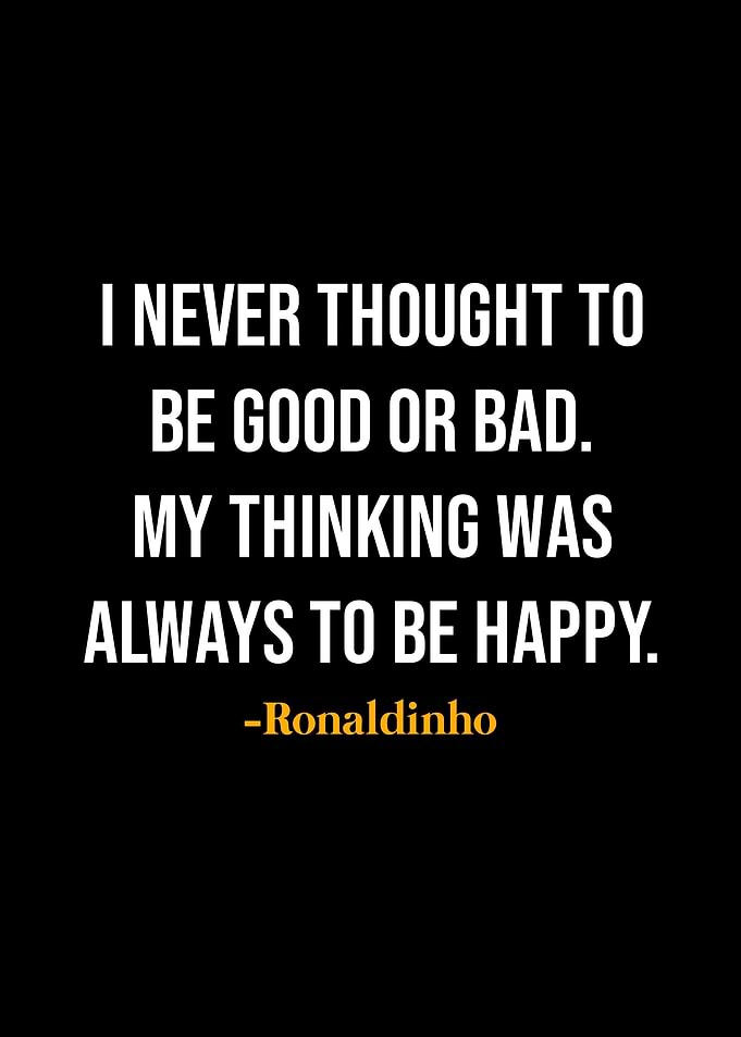 Ronaldinho Quotes