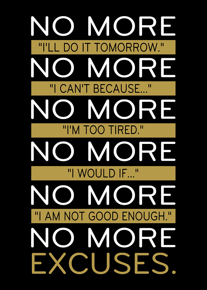 No More Excuses