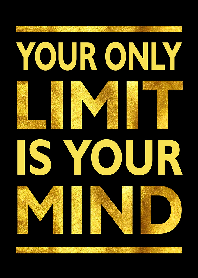 The Mind Is Your Limit