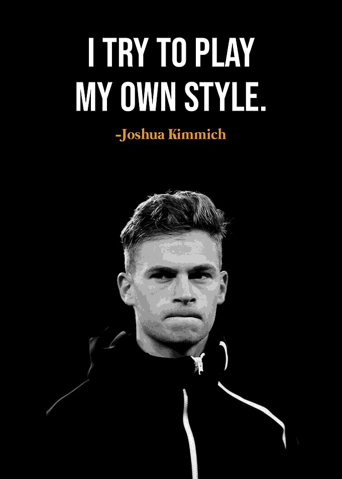 Joshua Kimmich quotes