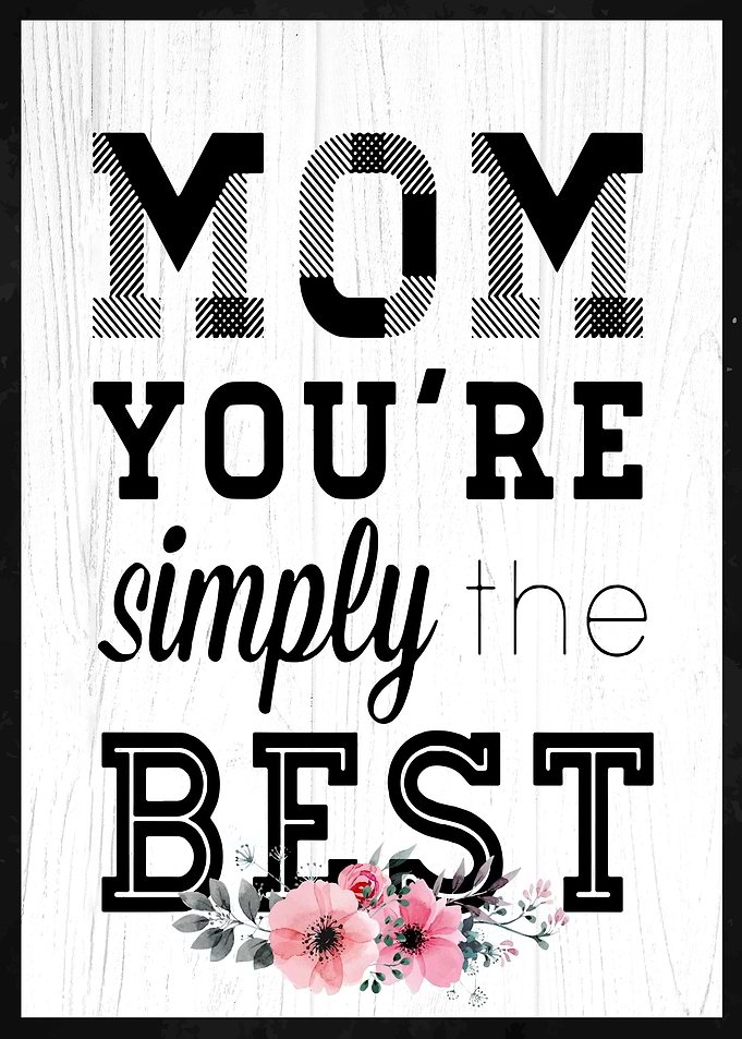 Mom Youre Simply The Best