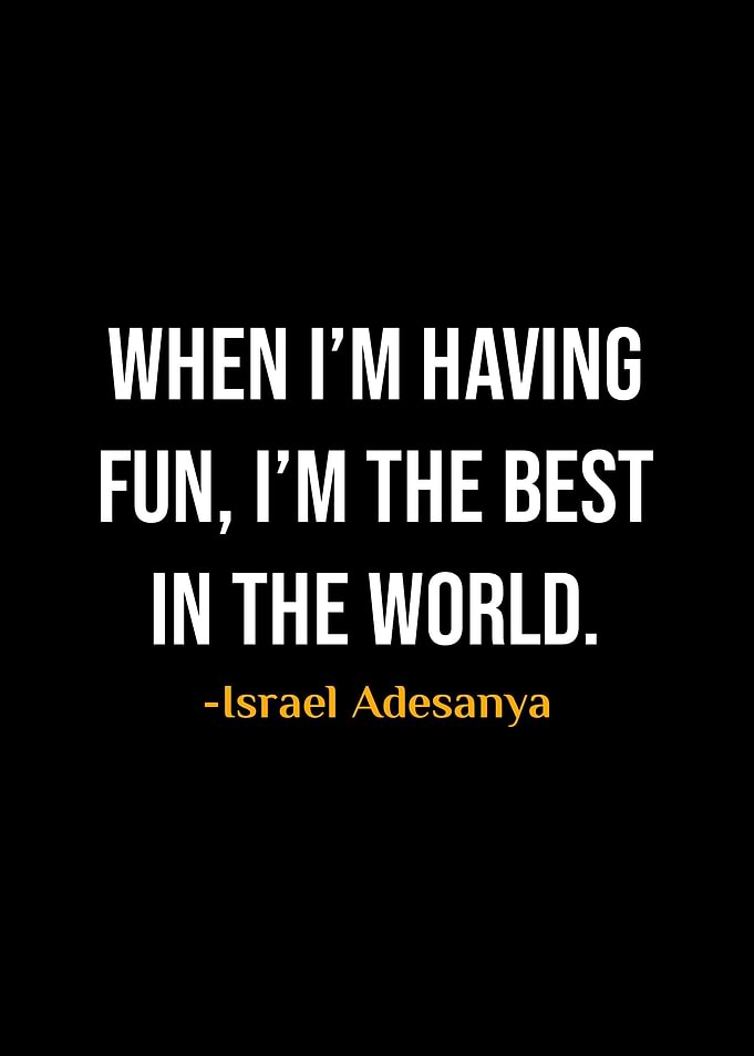 Israel Adesanya Quotes