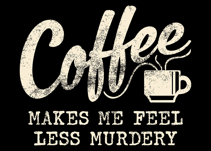 Funny Sarcastic Coffee Art