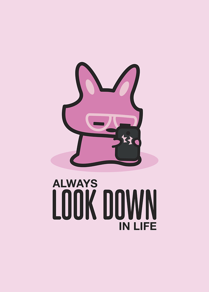 Always Look Down in Life