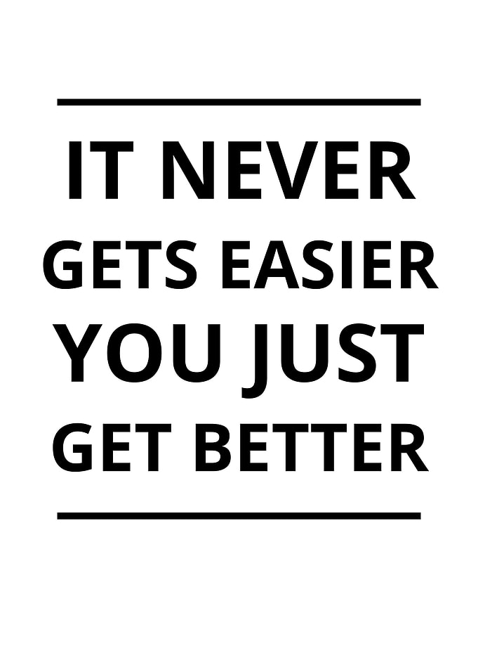 It Never Gets Easier