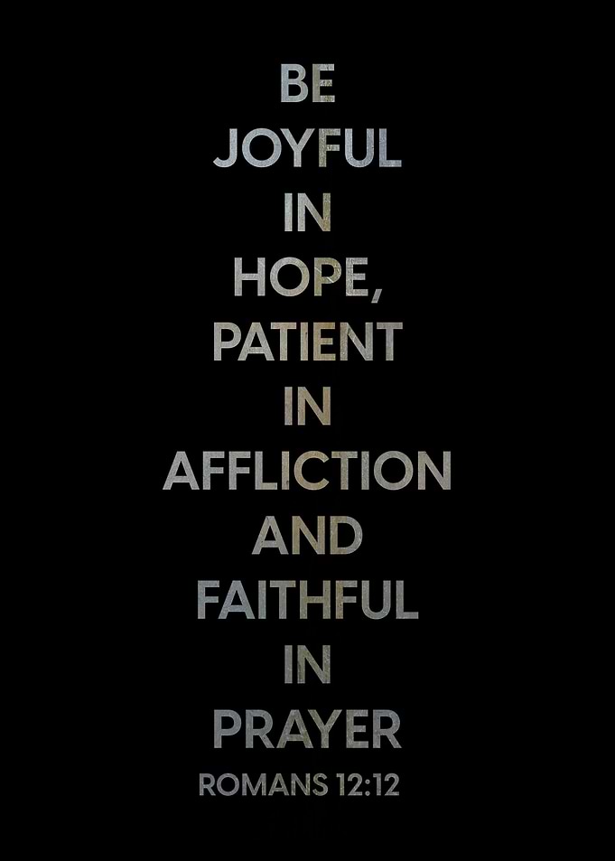 BIBLE VERSE ROMANS 12 12