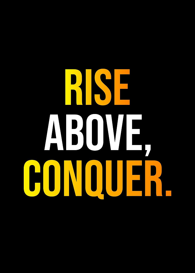 Rise Above Conquer