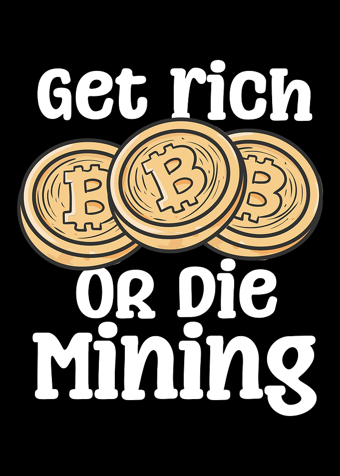 Get Rich Or Die Mining