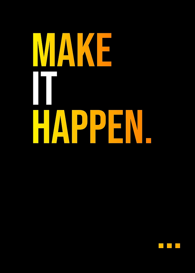 Make It Happen