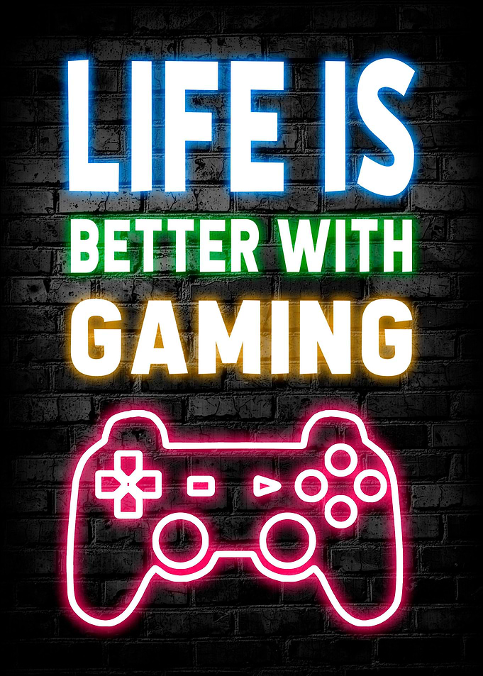 Life Is Better With Gaming