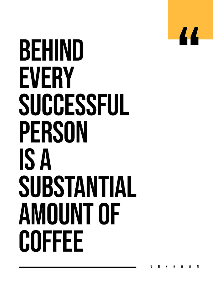 With Coffee Comes Success
