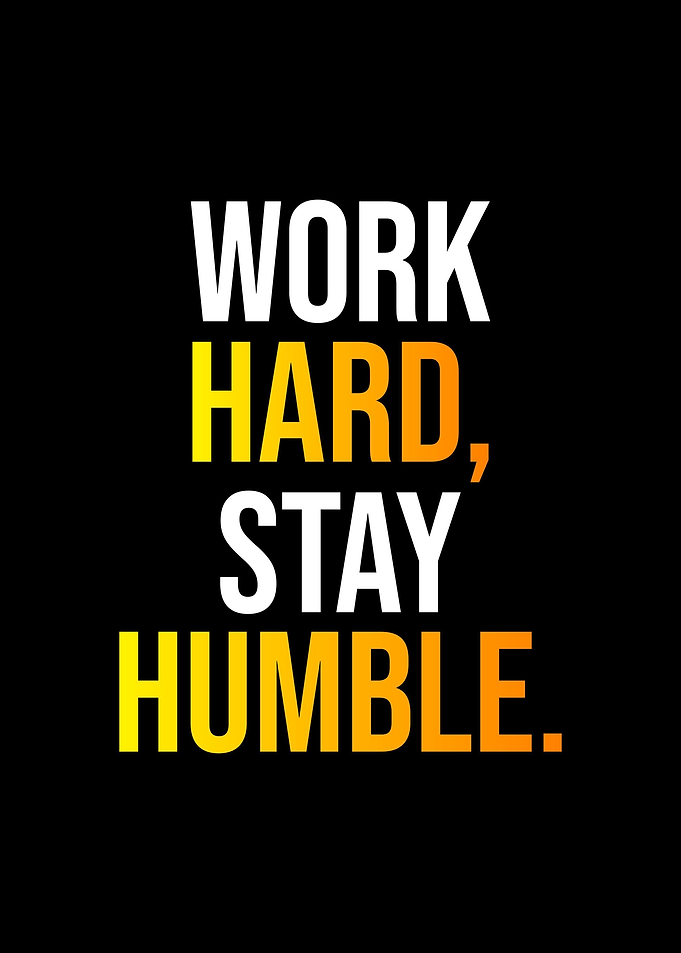 Work Hard Stay Humble