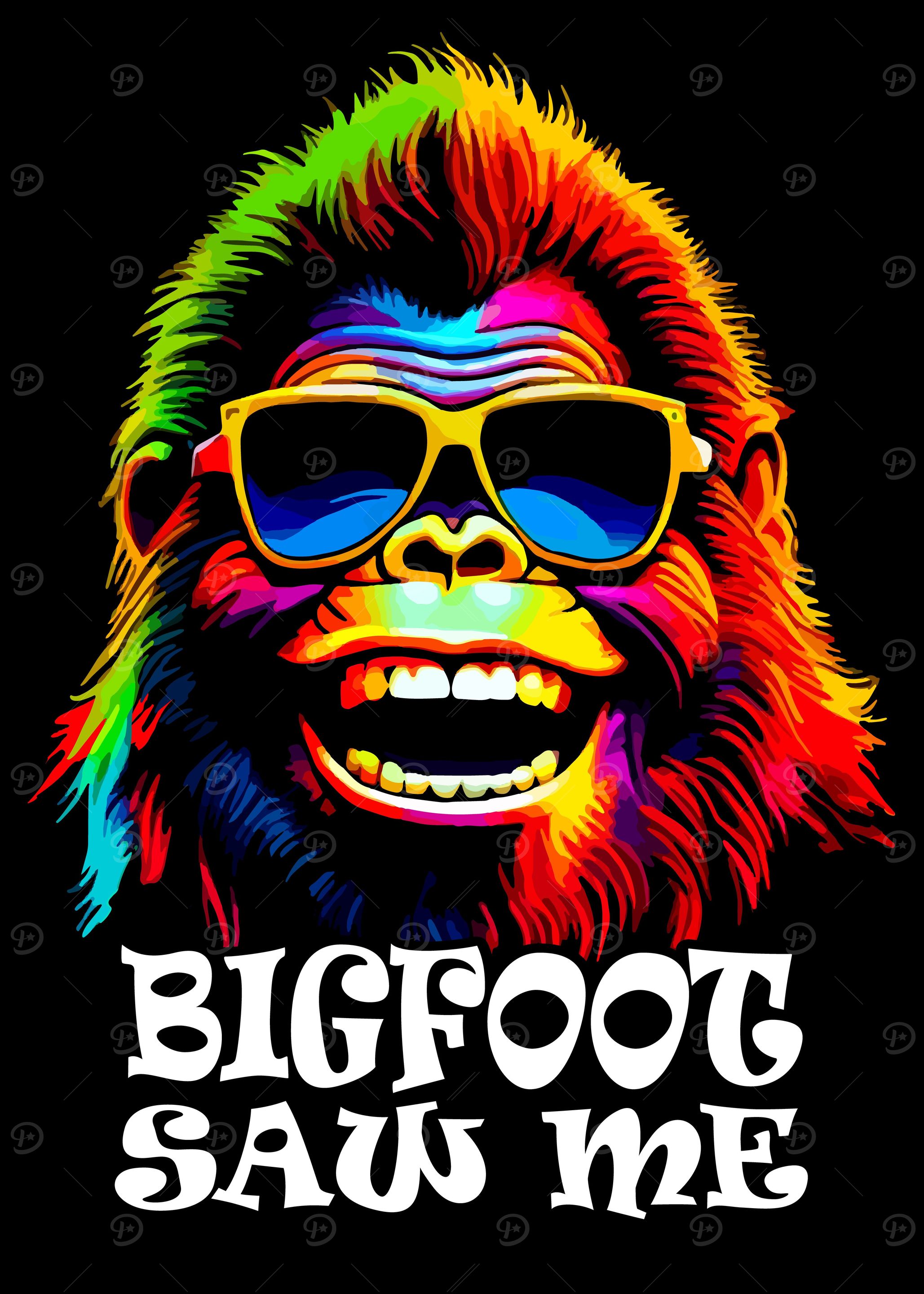 Funny Bigfoot Saw Me Art