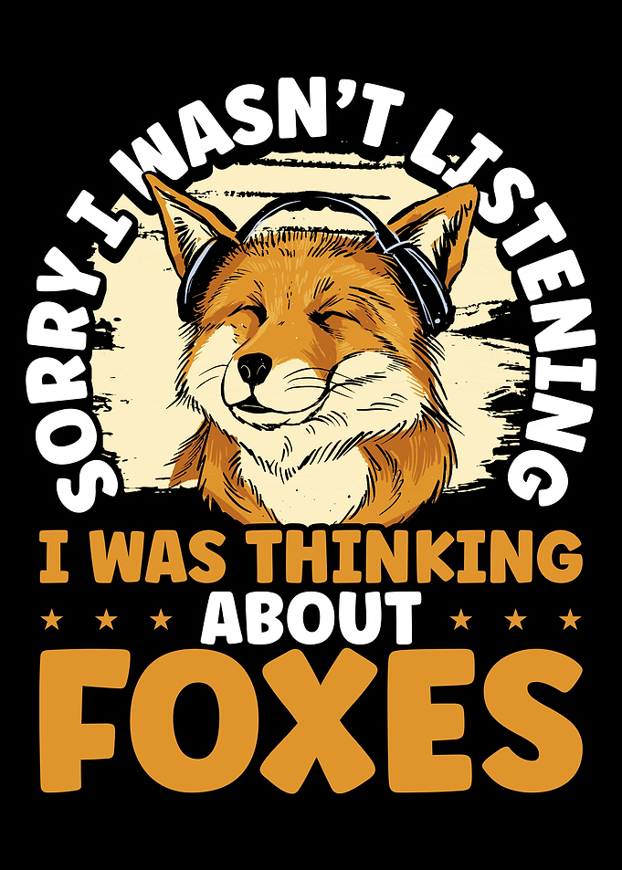 I was thinking about foxes