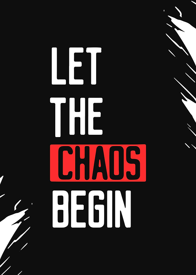 Let the chaos begin