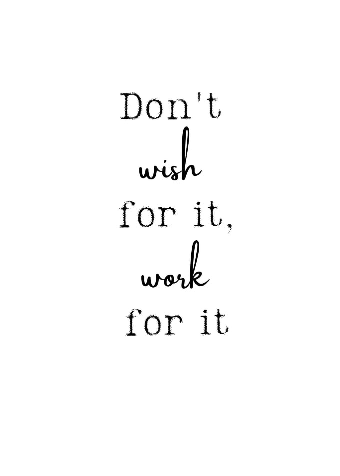 Don t wish for it