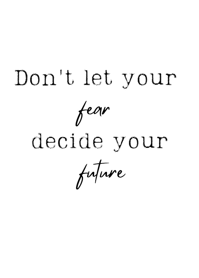 Don t let your fear