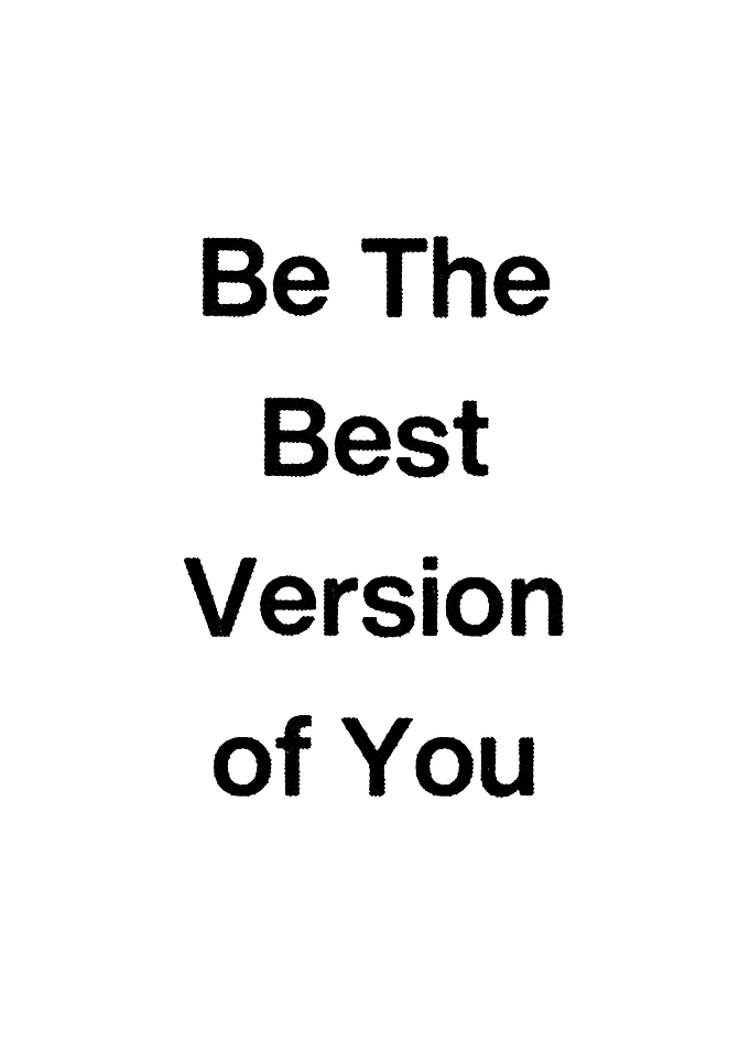Be The Best Version of You