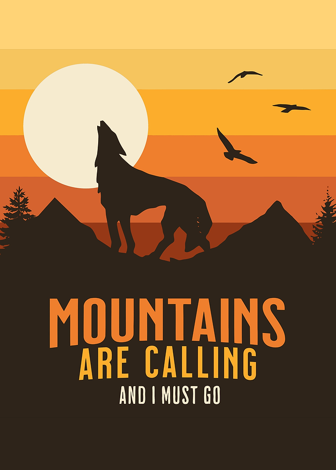 MOUNTAINS ARE CALLING
