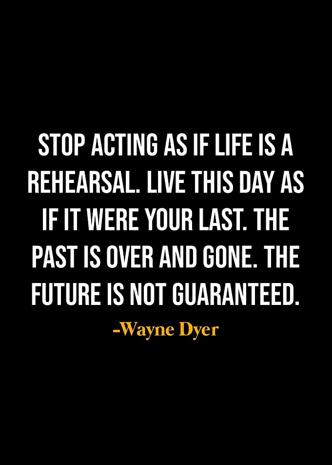 Wayne Dyer Quotes